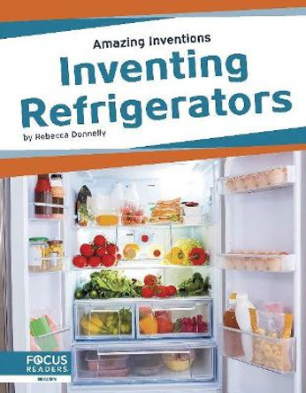 Inventing Refrigerators by Rebecca Donnelly