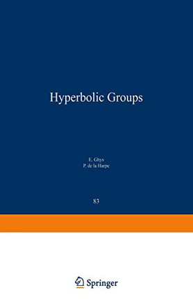 Sur les Groupes Hyperboliques d'apres Mikhael Gromov by Ghys 9780817635084
