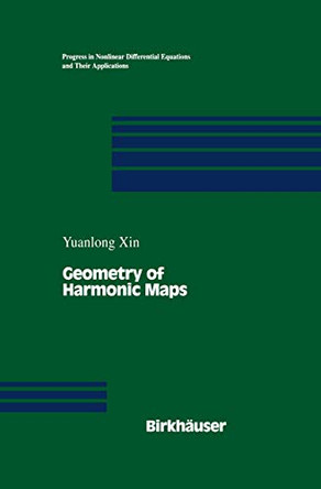 Geometry of Harmonic Maps by Yuanlong Xin 9780817638207