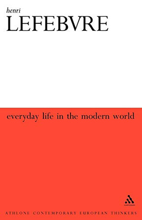 Everyday Life in the Modern World by Henri Lefebvre 9780826467416