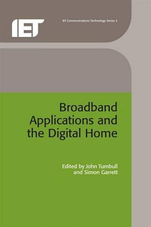 Broadband Applications and the Digital Home by John Turnbull 9780852964286