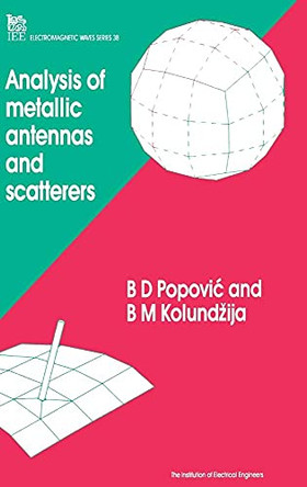 Analysis of Metallic Antennas and Scatterers by B. D. Popovic 9780852968079