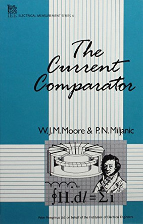 The Current Comparator by W. J. M. Moore 9780863411120
