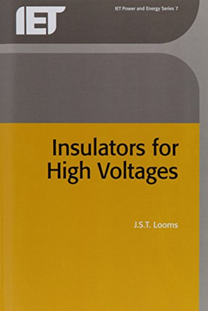 Insulators for High Voltages by J. S. T. Looms 9780863411168
