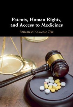 Patent Policy and Access to Medicines in Developing Countries: The Role of States and Pharmaceutical Corporations by Emmanuel Kolawole Oke