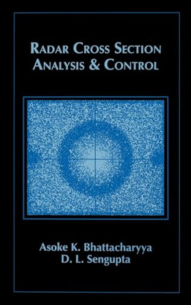 Radar Cross-section Analysis and Control by Asoke K. Bhattacharyya 9780890063712