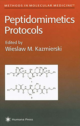 Peptidomimetics Protocols by Wieslaw M. Kazmierski 9780896035171