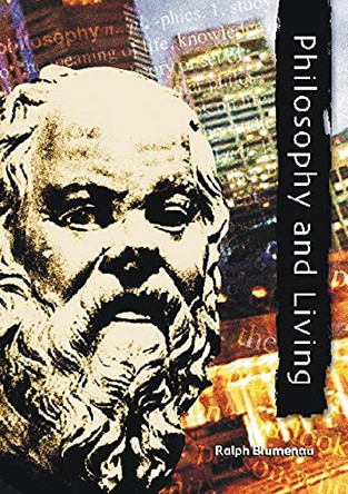 Philosophy and Living by Ralph Blumenau 9780907845331