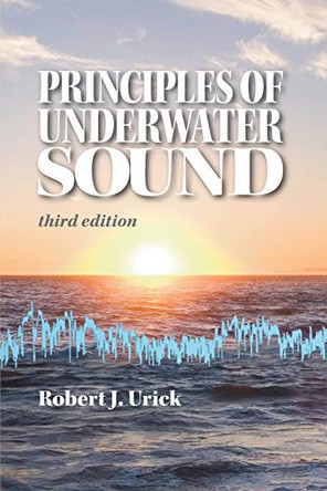 Principles of Underwater Sound by Robert J Urick 9780932146274