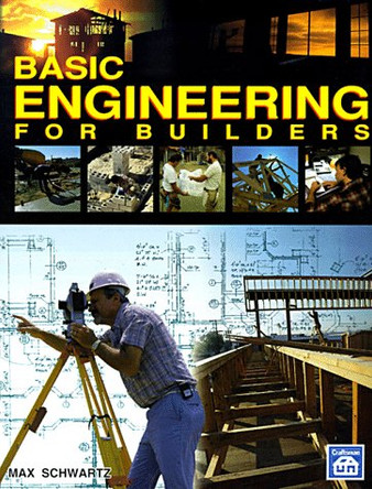 Basic Engineering for Builders by Max Schwartz 9780934041836