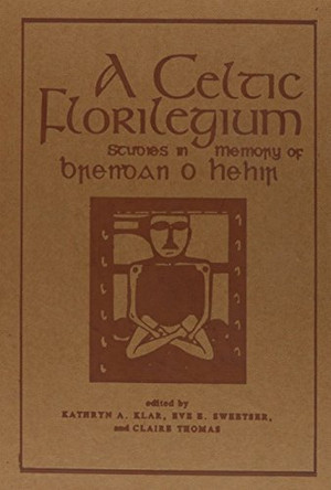 A Celtic Florilegium7: Studies in Memory of Brendan O Hehir by Kathryn Klar 9780964244634