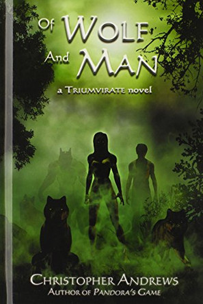 Of Wolf and Man by Christopher Andrews 9780977453597