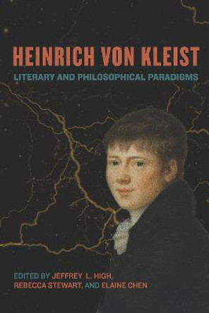 Heinrich von Kleist: Literary and Philosophical Paradigms by Jeffrey L. High