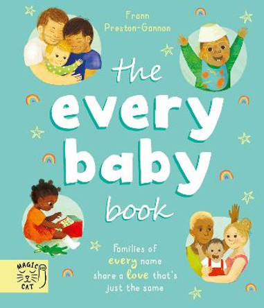 The Every Baby Book: Families of every name share a love that's just the same by Frann Preston-Gannon