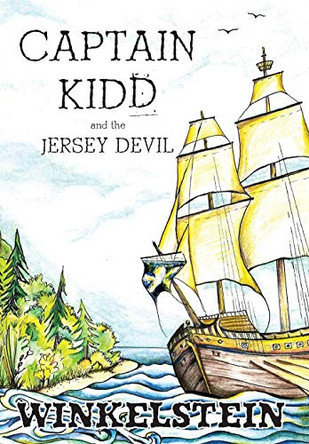 Captain Kidd and the Jersey Devil by Steven Paul Winkelstein 9780982449875