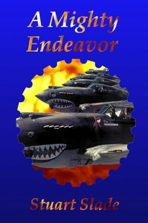 A Mighty Endeavor by Stuart Slade 9780985973025