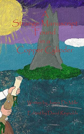 A Strange Manuscript Found in a Copper Cylinder by Professor David Reynolds 9780986902758
