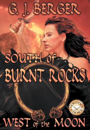 South of Burnt Rocks - West of the Moon by G J Berger 9780988398207