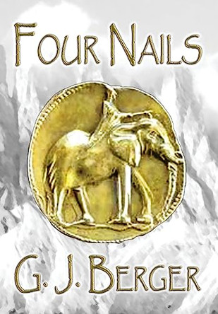 Four Nails by G J Berger 9780988398238