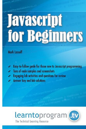Javascript for Beginners by Mark Lassoff 9780988842953