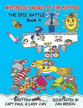 Mysterious World of the Puffins Book 4 by Capt Paul & Lady Jan Beeson 9780989048293