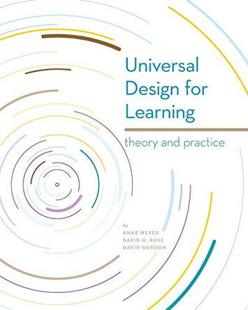 Universal Design for Learning: Theory and Practice by David Gordon 9780989867405