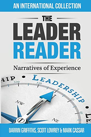 The Leader Reader: Narratives of Experiences by Darrin Griffiths 9780995978201