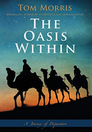 The Oasis Within: A Journey of Preparation by Old Tom Morris 9780996712309