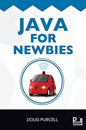 Java For Newbies by Doug Purcell 9780997326260