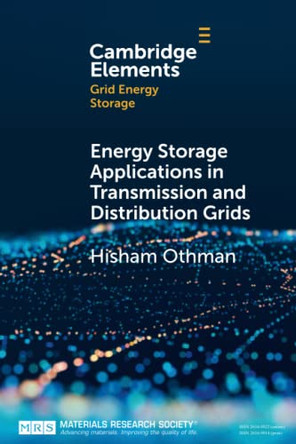 Energy Storage Applications in Transmission and Distribution Grids by Hisham Othman 9781009014038