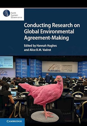 Conducting Research on Global Environmental Agreement-Making by Hannah Hughes 9781009179447