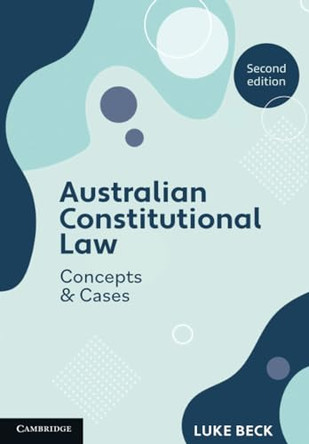 Australian Constitutional Law: Concepts and Cases by Luke Beck 9781009326605