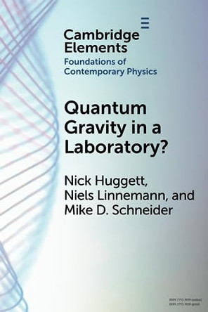 Quantum Gravity in a Laboratory? by Nick Huggett 9781009327534