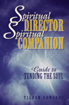 Spiritual Director, Spiritual Companion by Tilden Edwards 9780809140114