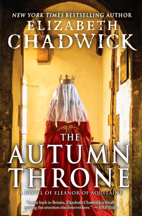 The Autumn Throne by Historical Fiction Author Elizabeth Chadwick 9781402296840