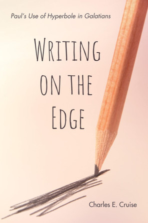 Writing on the Edge by Charles E Cruise 9781532647338