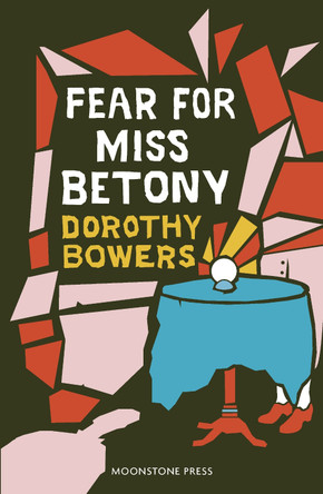 Fear For Miss Betony by Dorothy Bowers 9781899000098