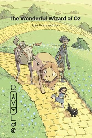 The Wonderful Wizard of Oz (Toki Pona edition) by Evan Dahm 9780978292379