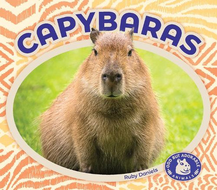 Capybaras by Ruby Daniels 9781098295110