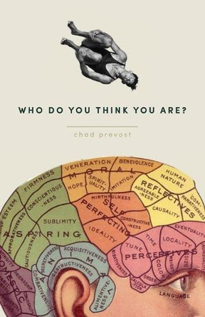Who Do You Think You Are? 365 Meditations and the Books They Came From by Chad Prevost 9781945064265