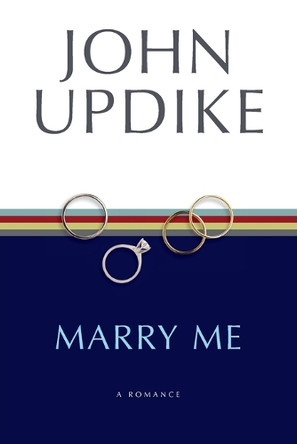 Marry Me: A Romance by John Updike 9780449912157