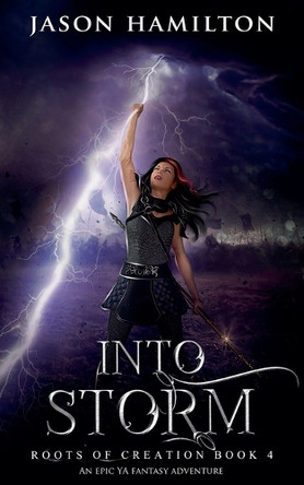 Into Storm: An Epic YA Fantasy Adventure by Jason Hamilton 9798227281289