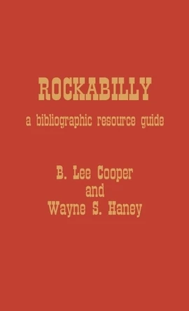 Rockabilly: A Bibliographic Resource Guide by Cooper 9780810823860