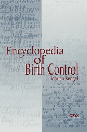 Encyclopedia of Birth Control by Marian Rengel 9781573562553