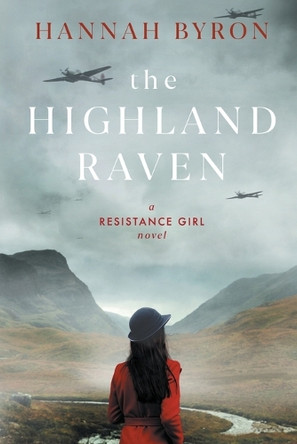 The Highland Raven: A Gripping Scottish Family Saga from World War 2 by Hannah Byron 9789083215648