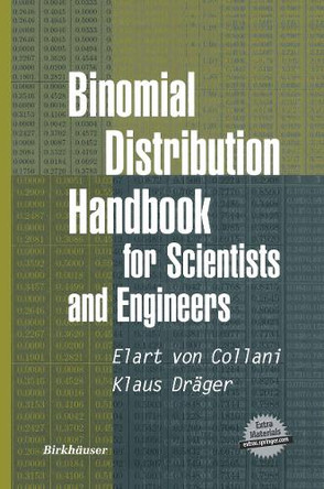 Binomial Distribution Handbook for Scientists and Engineers by Elert Von Collani 9781461266662