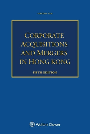 Corporate Acquisitions and Mergers in Hong Kong by Virginia Tam 9789403545073