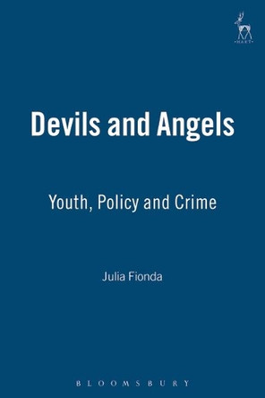 Devils and Angels: Youth, Policy and Crime by Julia Fionda 9781841133744