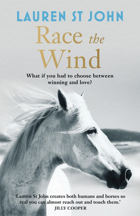 The One Dollar Horse: Race the Wind: Book 2 by Lauren St. John 9781444007978 [USED COPY]