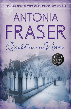 Quiet as a Nun: A Jemima Shore Mystery by Lady Antonia Fraser 9781780228440 [USED COPY]